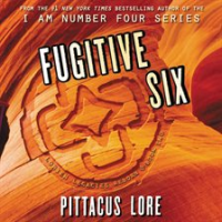 Fugitive Six by Lore, Pittacus
